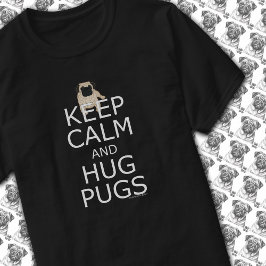 パグ愛好家スローガン保ホームCalm Hug Pugs Tシャツ