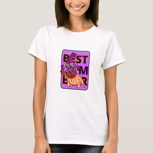 パグ最高のママ Tシャツ (正面)