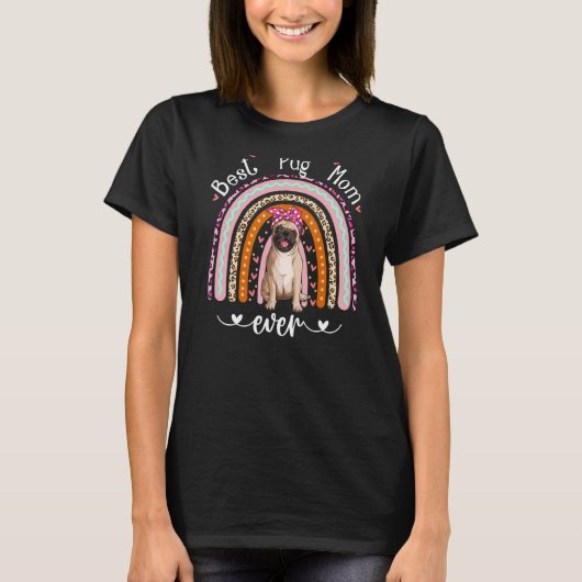 パグ犬 いちばんの愛犬を持つ母へ レインボー パグママ 母の日 Tシャツ (正面)