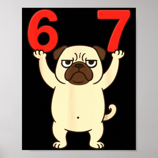パグ犬 楽しい 67 おもしろ画像 六 七 ポスター (正面)