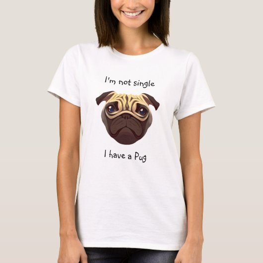 パグ独身のを持っていない Tシャツ (正面)