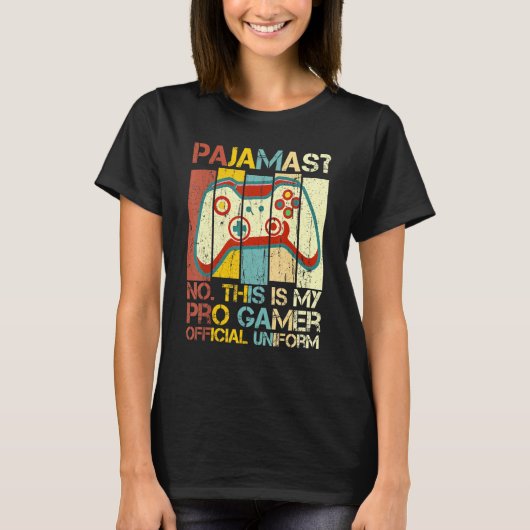 パジャマNo This is Pro Gamer Official Uniform Tシャツ (正面)