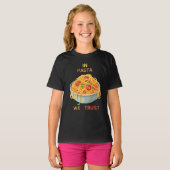 パスタへの信頼を込めて面白い格言 Tシャツ (正面フル)