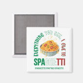 パスタ私はスパゲッティのユーモアに負うすべてを見る マグネット (正面/裏面)