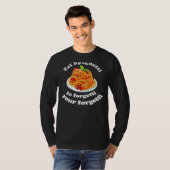 パスタ食べスパゲッティあなたの後悔を忘れる Tシャツ (正面フル)