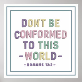パステル色のローマ人への手紙 12:2 「この世に conform してはいけません」 ポスター