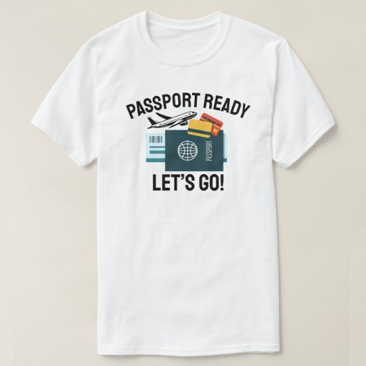 パスポート準備完了、出発進行! Tシャツ (デザイン正面)