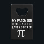 パスワードはPiの最後の8桁である クレジットカード栓抜き<br><div class="desc">パスワードはPiの最後の8桁である</div>