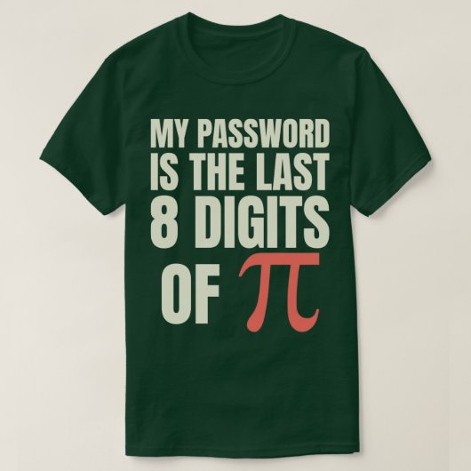 パスワードはPi 4の最後の8桁である Tシャツ (デザイン正面)