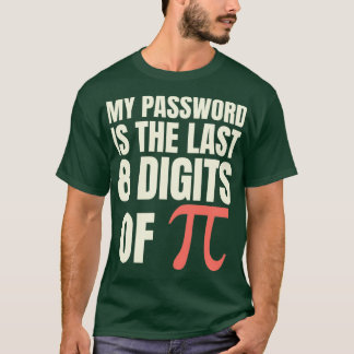 パスワードはPi 4の最後の8桁である Tシャツ