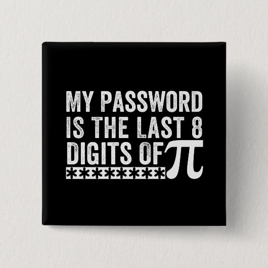 パスワードはPi Dayの最後の8桁です 缶バッジ (正面)