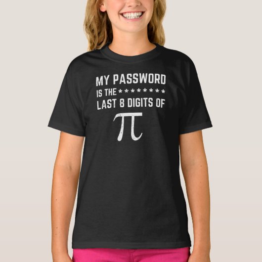 パスワードはPi Tシャツの最後おもしろいの8桁 Tシャツ (正面)