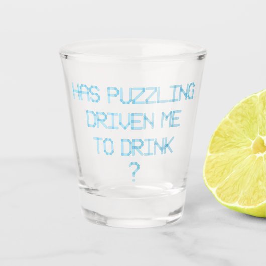 パズルのせいで飲み水が流されたのか？ ショットグラス (正面)