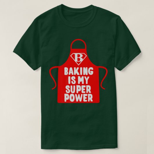 パティシシェフベイカーベーキングは私の超大国2468 Tシャツ (デザイン正面)