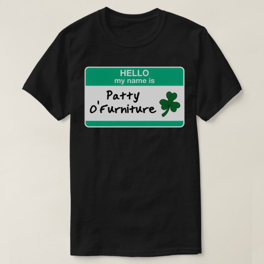パティO家具おもしろいSt patricks day Tシャツ (デザイン正面)