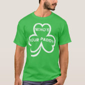 パディって誰だ?- St. Patrick's Day おもしろい Tee Tシャツ (正面)