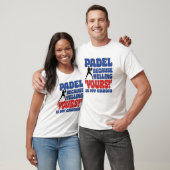 パデル Yours と叫ぶのが私の有酸素運動 Tシャツ (ユニセックス)