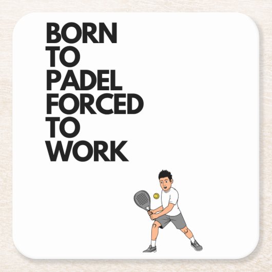 パデ生まれルへ、コースターの強制労働 スクエアペーパーコースター (正面)