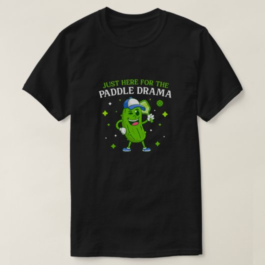パドルドラマのためにここだけおもしろい- Pickleball Tシャツ (デザイン正面)