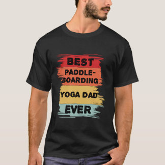 パドルボ最高のーディングヨガパパエバーパドルボードパッド Tシャツ
