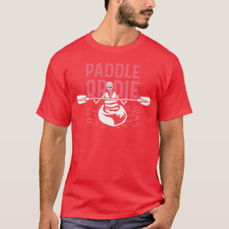 パドル オア ダイ スポーツ好きへのギフト 面白い Tシャツ