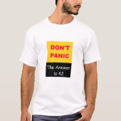 パニックに陥らないで下さい-答えは42です Tシャツ (正面)