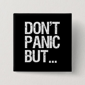 パニックに陥らないで下さい 缶バッジ