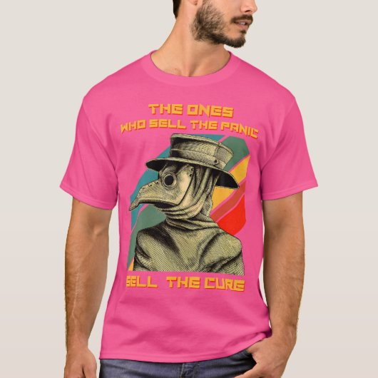 パニックを売る人は治療ペストDを売る Tシャツ (正面)