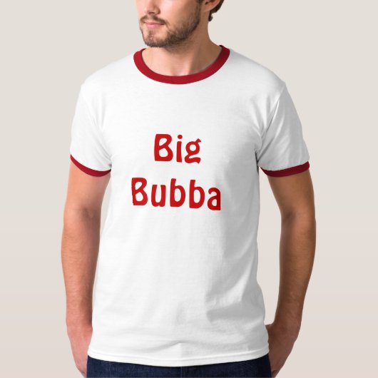 パパおよび私大きいBubba Tシャツ (正面)