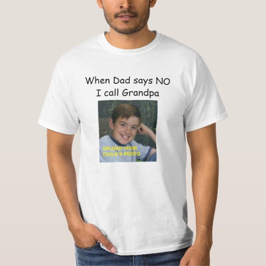 パパが断るとき、私は祖父を電話します Tシャツ (正面)