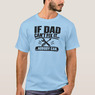 パパが直せないなら誰にも無理 - Tシャツ