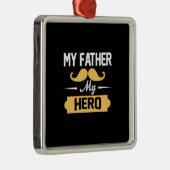 パパが私の父に私の英雄を贈る メタルオーナメント (右)