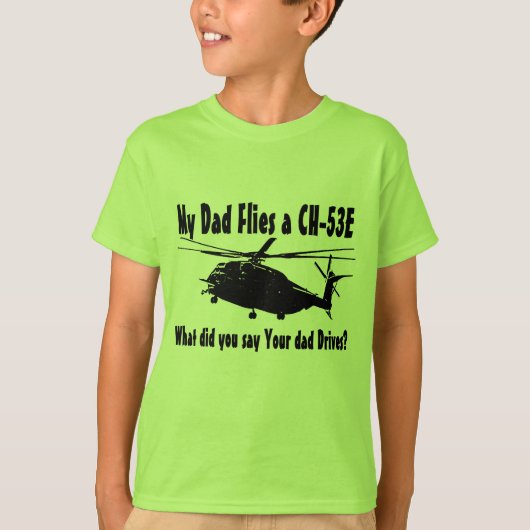 パパがCH-53Eヘリコプターを飛行する Tシャツ (正面)