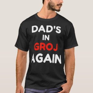 パパがGROJに再び、ガレージGROJユーモア Tシャツ