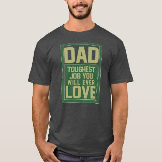 パパで最も過酷な仕事父の日を愛する Tシャツ