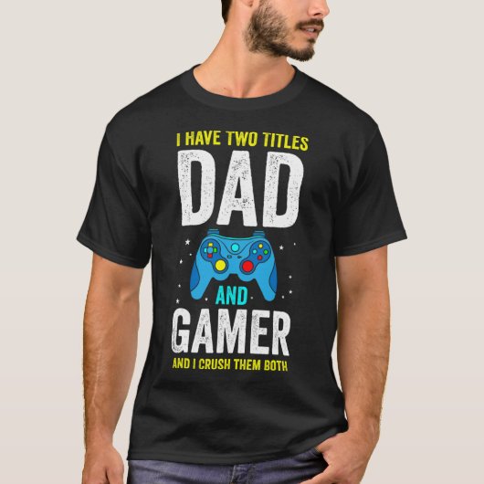 パパとゲーマーの二つの顔を持つ男たちへ T Tシャツ (正面)