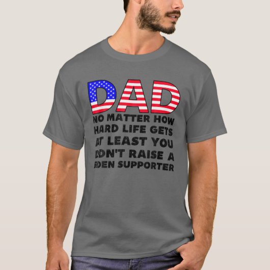 パパどんなに懸命生活が共和党の父を得る Tシャツ (正面)