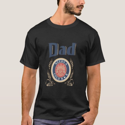 パパには冷たいビールが必要 Tシャツ (正面)