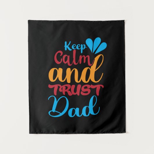 パパのギフト Keep Calm And Trust Dad タペストリー (正面)