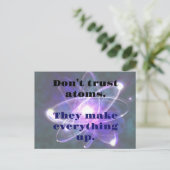 パパのジョーク:原子を信頼してはいけない…彼らは何でも作る ポストカード (スタンド正面)