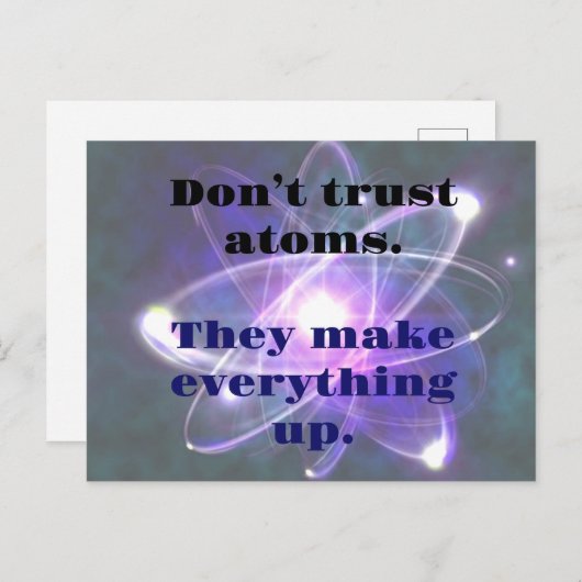 パパのジョーク:原子を信頼してはいけない…彼らは何でも作る ポストカード (正面/裏面)