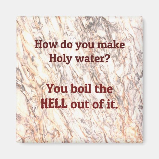 パパのジョーク:聖なる水をどう作るか。 マグネット (正面)