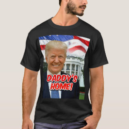 パパのホームプレジデントDonald Trump 2024勝利 Tシャツ