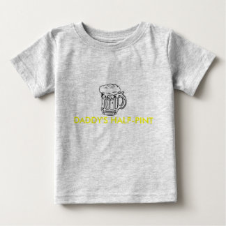 パパの半パイント ベビーTシャツ