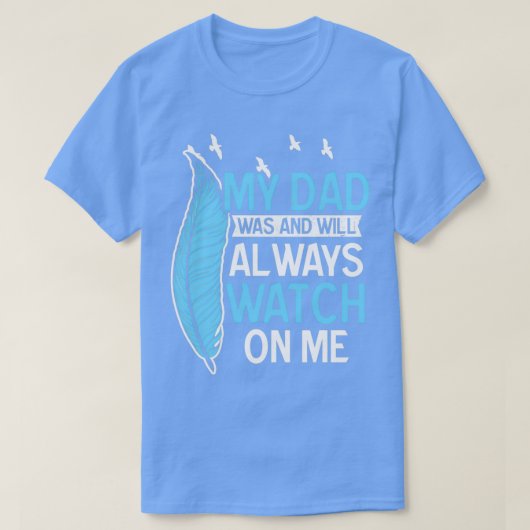 パパの天国は私の贈り物を見ていた Tシャツ (デザイン正面)