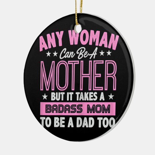 パパの母になるには、悪い母親が必要独身のだ セラミックオーナメント (左)