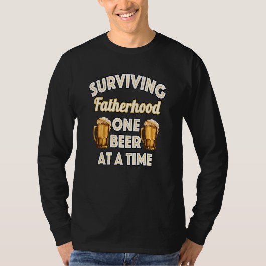 パパの父の日生き延びの父の日のビール1杯 Tシャツ (正面)