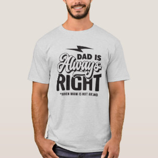 パパはいつも正しい Tシャツ