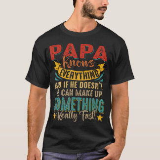 パパは全てを知っている(知らなければでっち上げる) Tシャツ