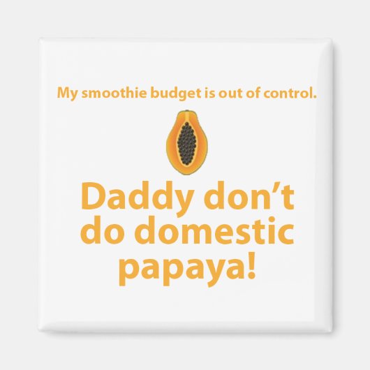 パパは家庭的なパパはやらない。 マグネット (正面)